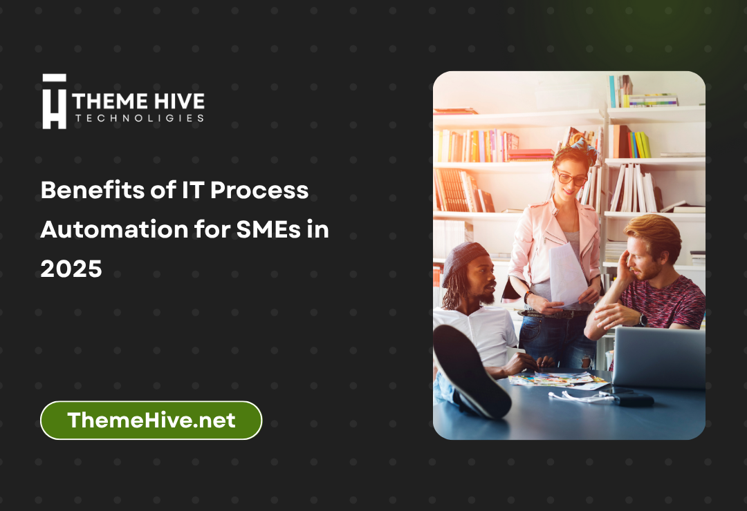 Benefits of IT Process Automation for SMEs in 2025